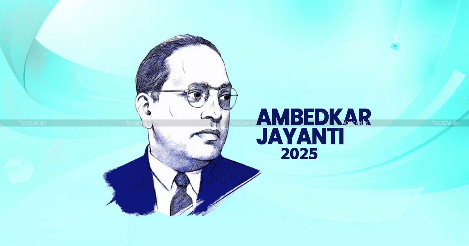 Ambedkar Jayanti 2025