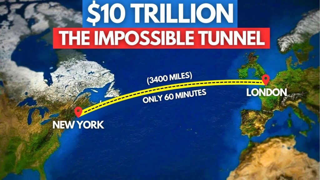 New York to London Transatlantic Tunnel Project1